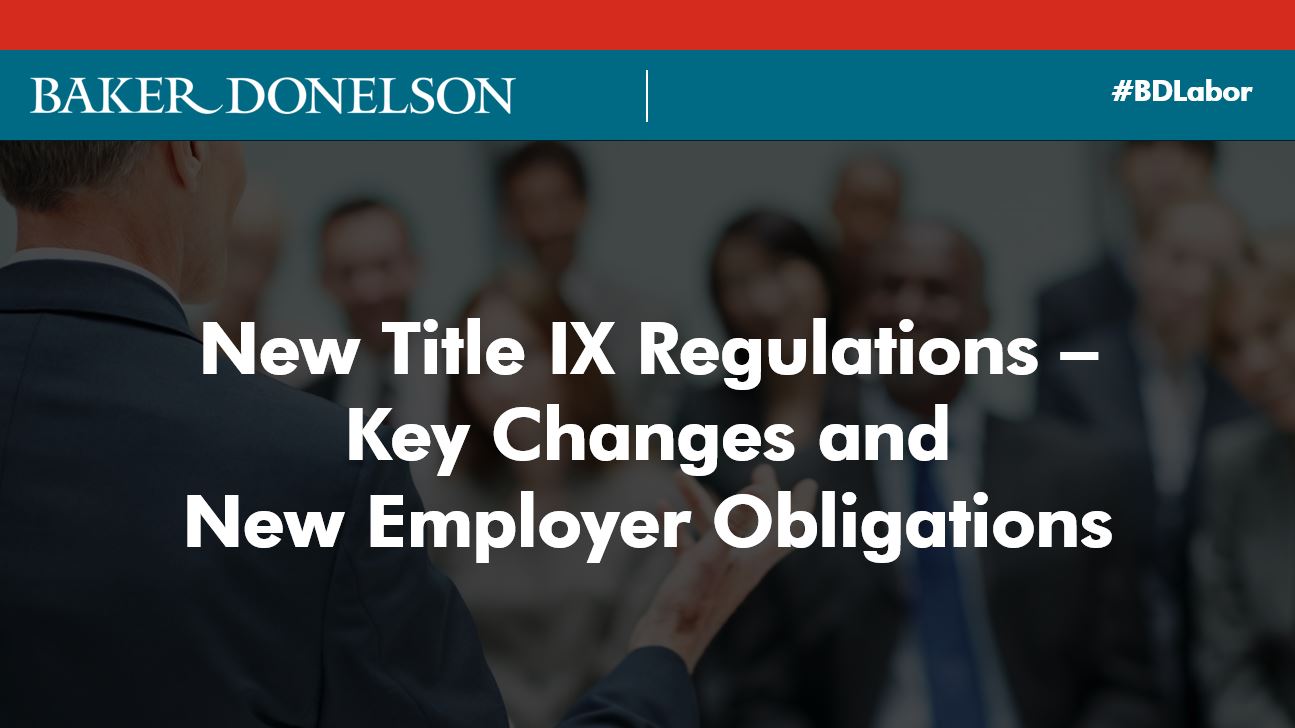 New Title IX Regulations Key Changes and New Employer Obligations