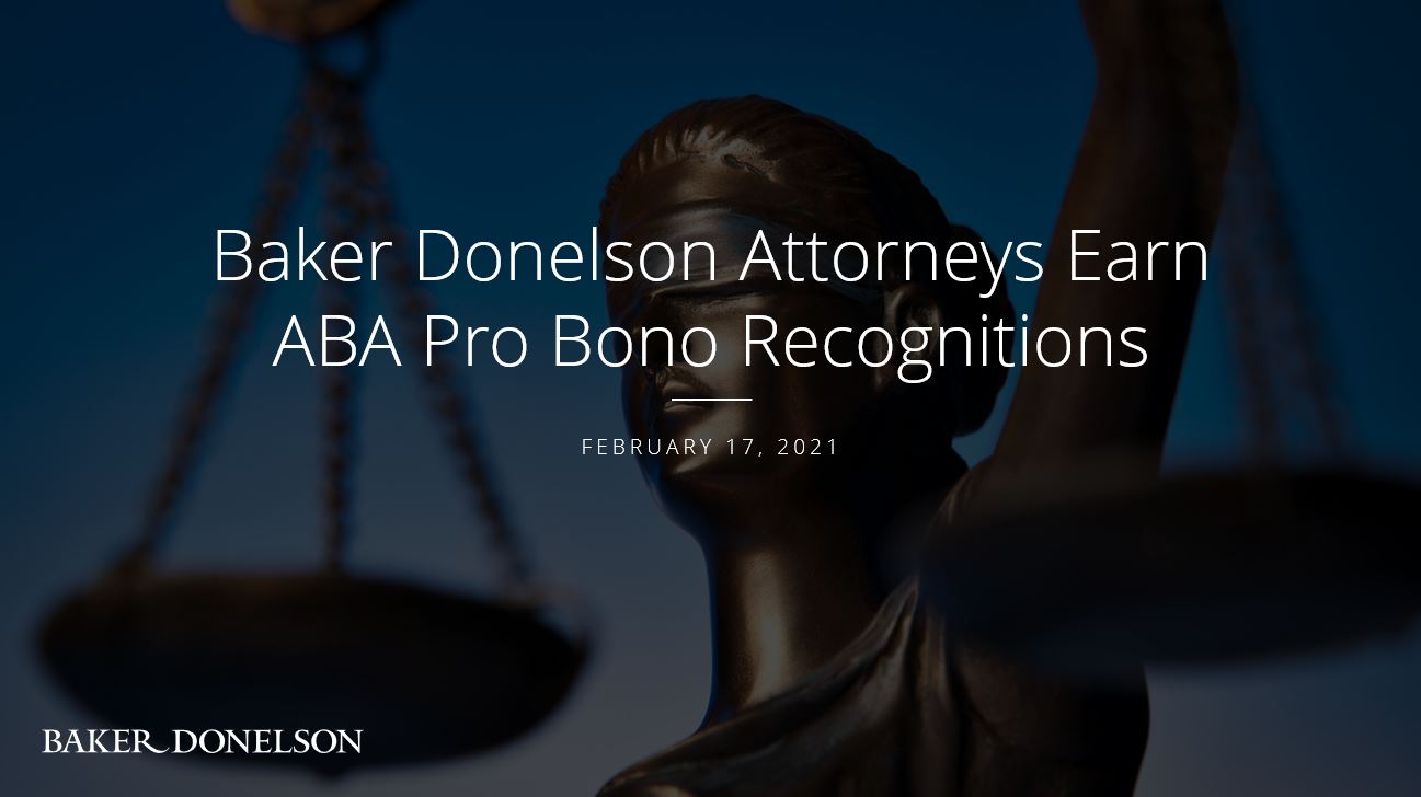 Baker Donelson Attorneys Earn ABA Pro Bono Recognitions | Baker Donelson