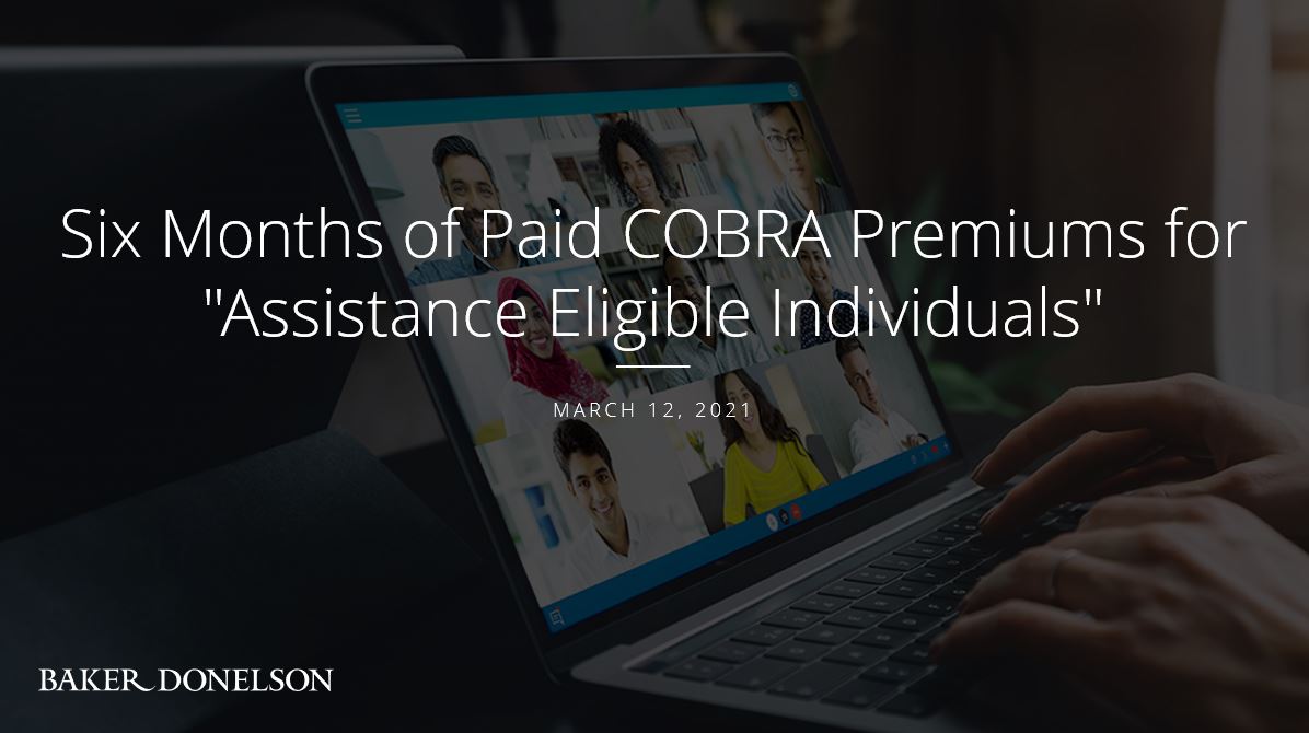 Six Months of Paid COBRA Premiums for "Assistance Eligible Individuals