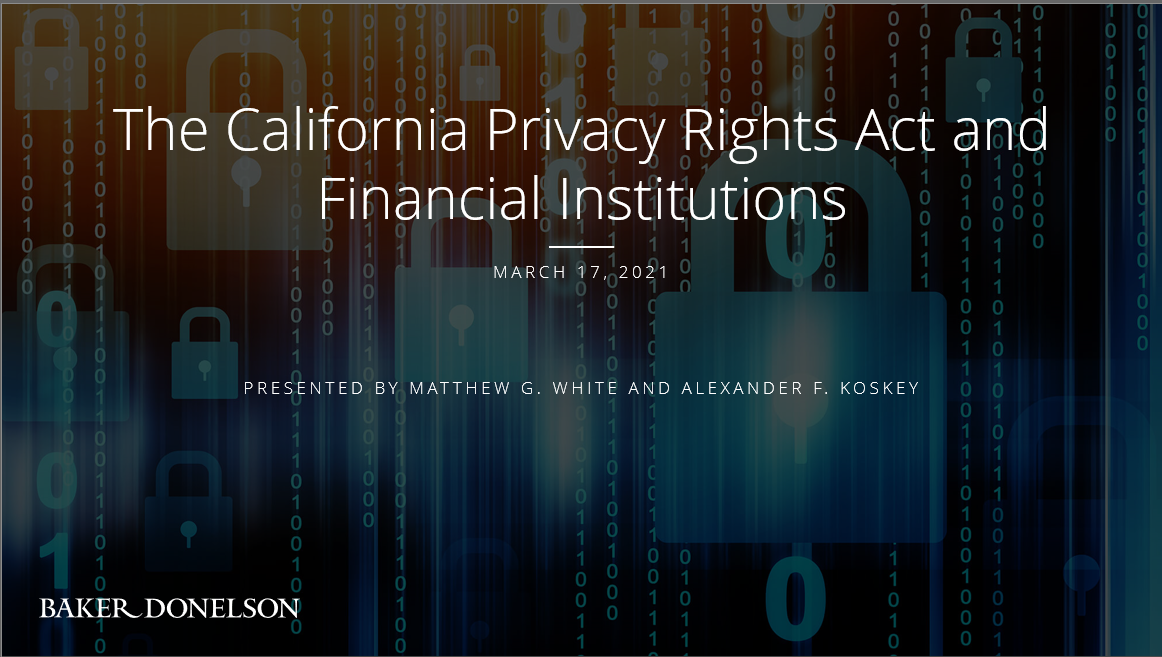 The California Privacy Rights Act and Financial Institutions Baker