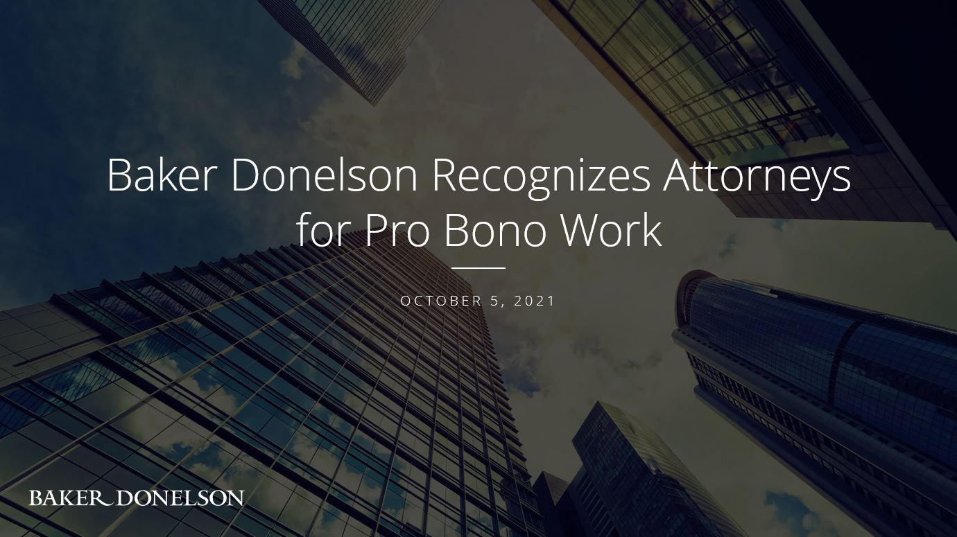 Baker Donelson Recognizes Attorneys For Pro Bono Work | Baker Donelson