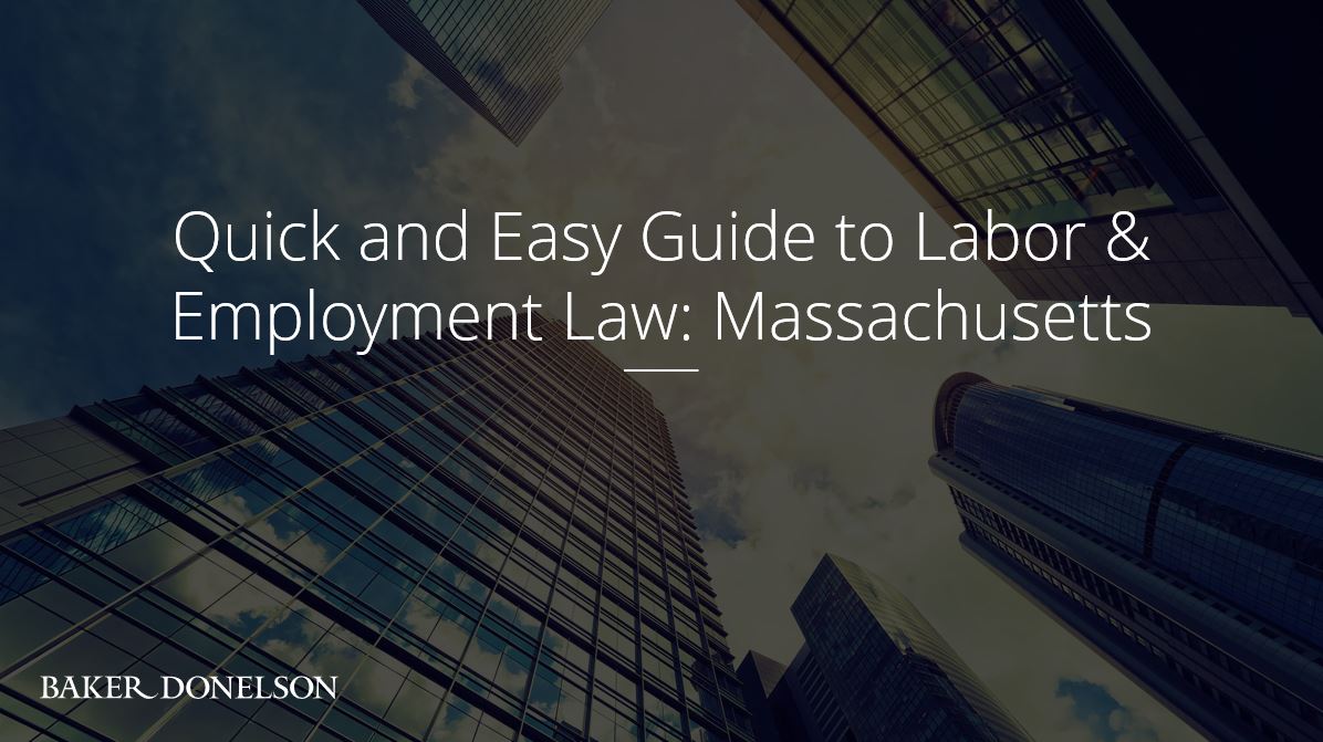 Quick and Easy Guide to Labor & Employment Law Massachusetts Baker