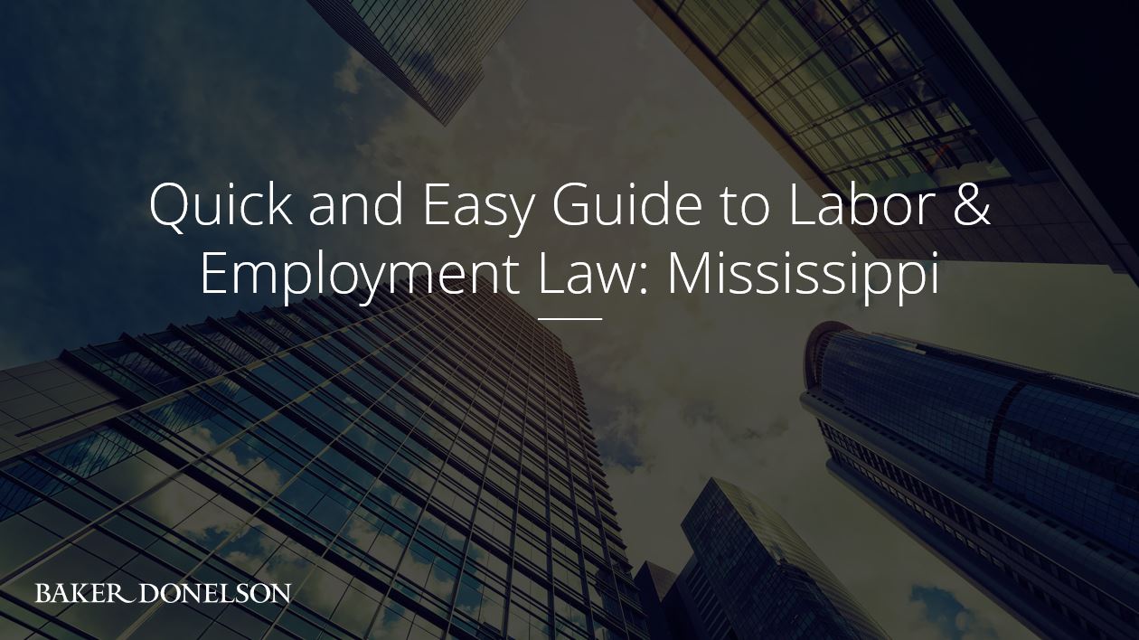 Quick and Easy Guide to Labor & Employment Law Mississippi Baker