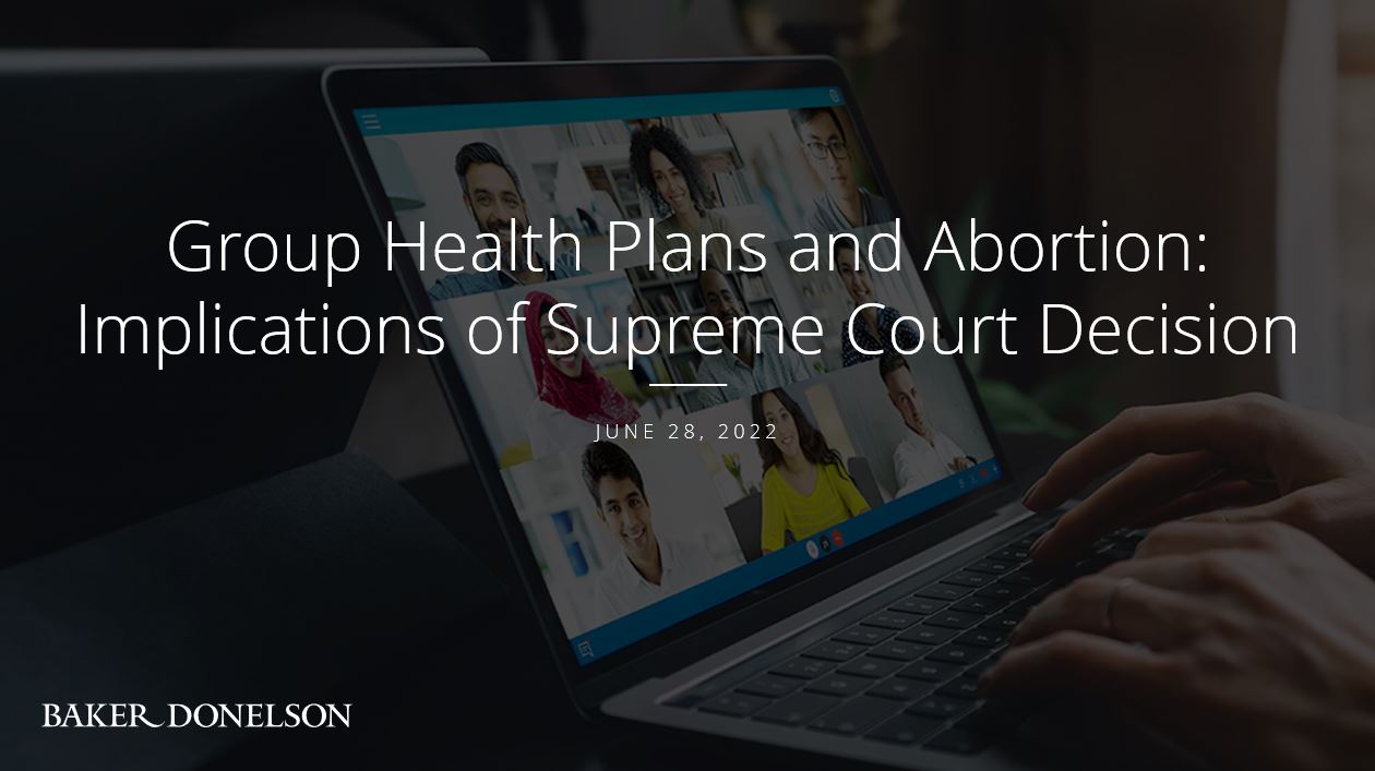 Group Health Plans And Abortion: Implications Of Supreme Court Decision ...