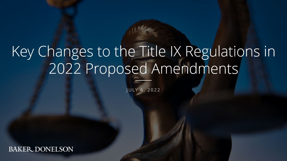 Key Changes to the Title IX Regulations in 2022 Proposed Amendments