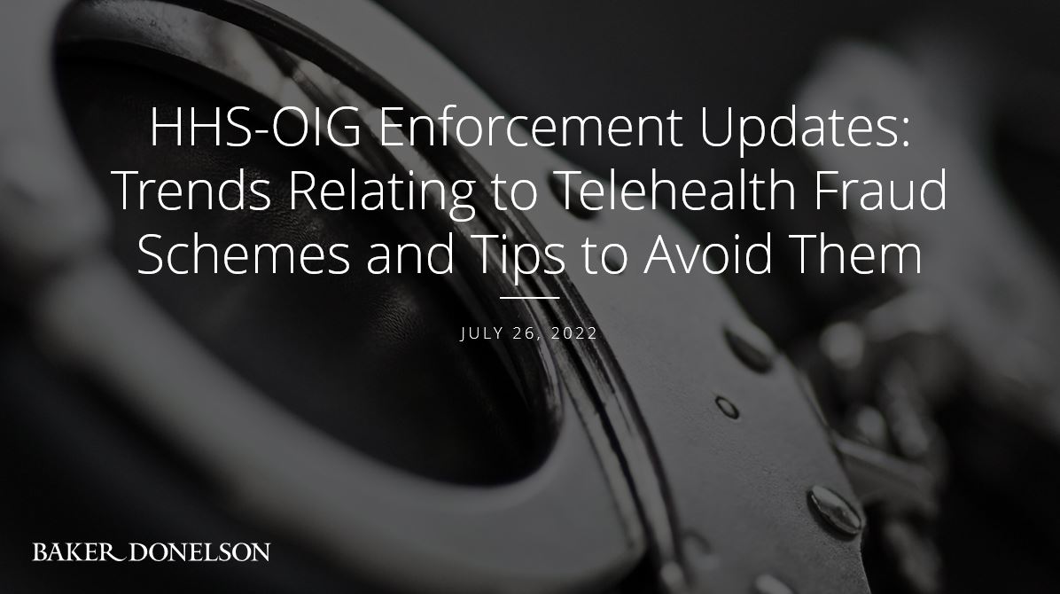 HHS-OIG Enforcement Updates: Trends Relating To Telehealth Fraud ...