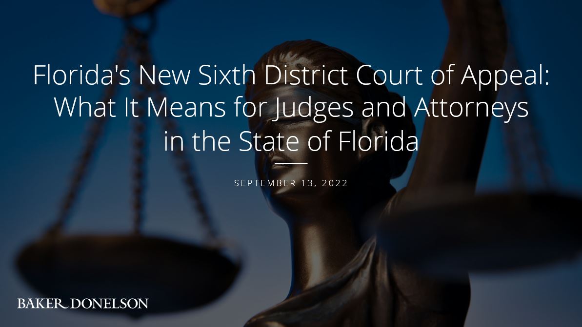 Florida #39 s New Sixth District Court of Appeal: What It Means for Judges