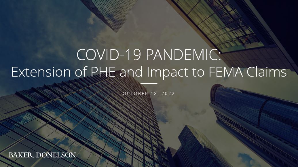 COVID19 PANDEMIC Extension of PHE and Impact to FEMA Claims Baker