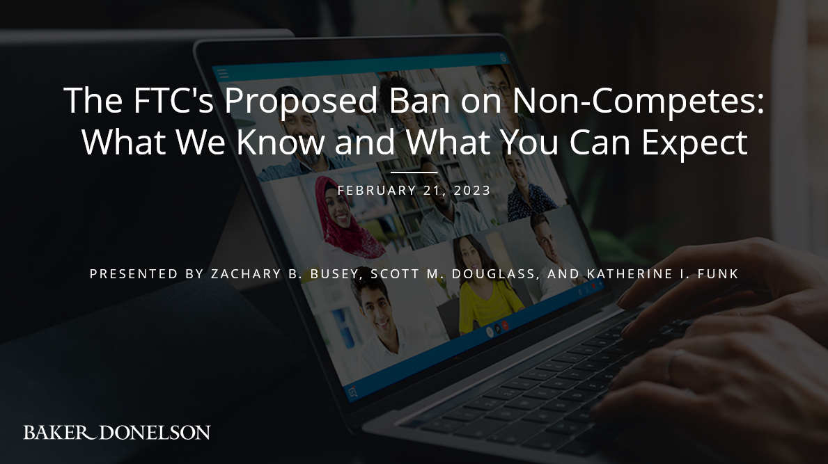 The FTC's Proposed Ban On Non-Competes: What We Know And What You Can ...