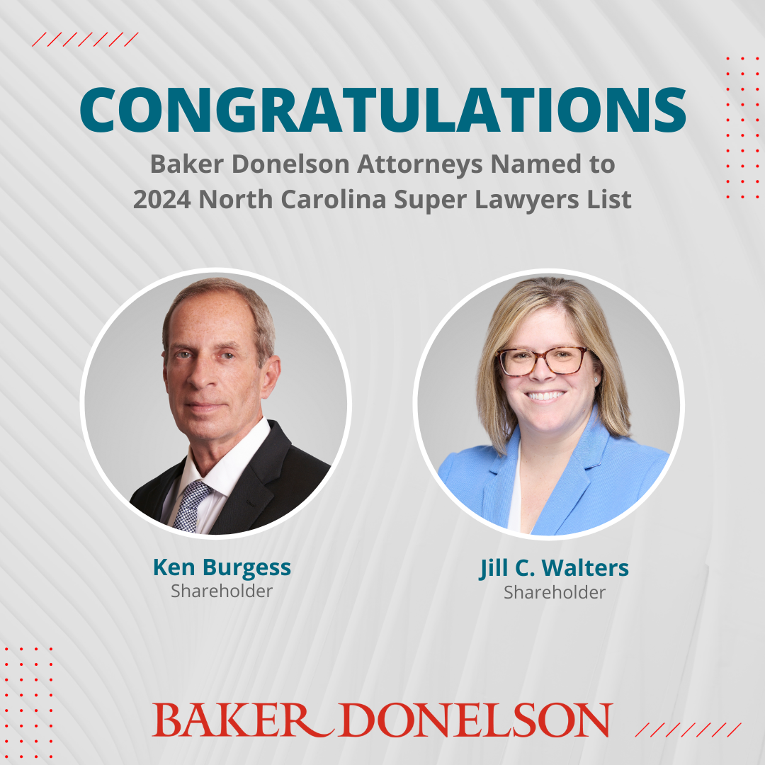 Baker Donelson Attorneys Named To 2024 North Carolina Super Lawyers ...