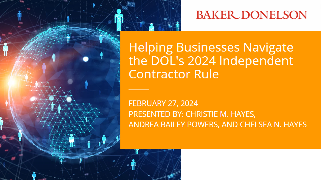Helping Businesses Navigate the DOL's 2024 Independent Contractor Rule