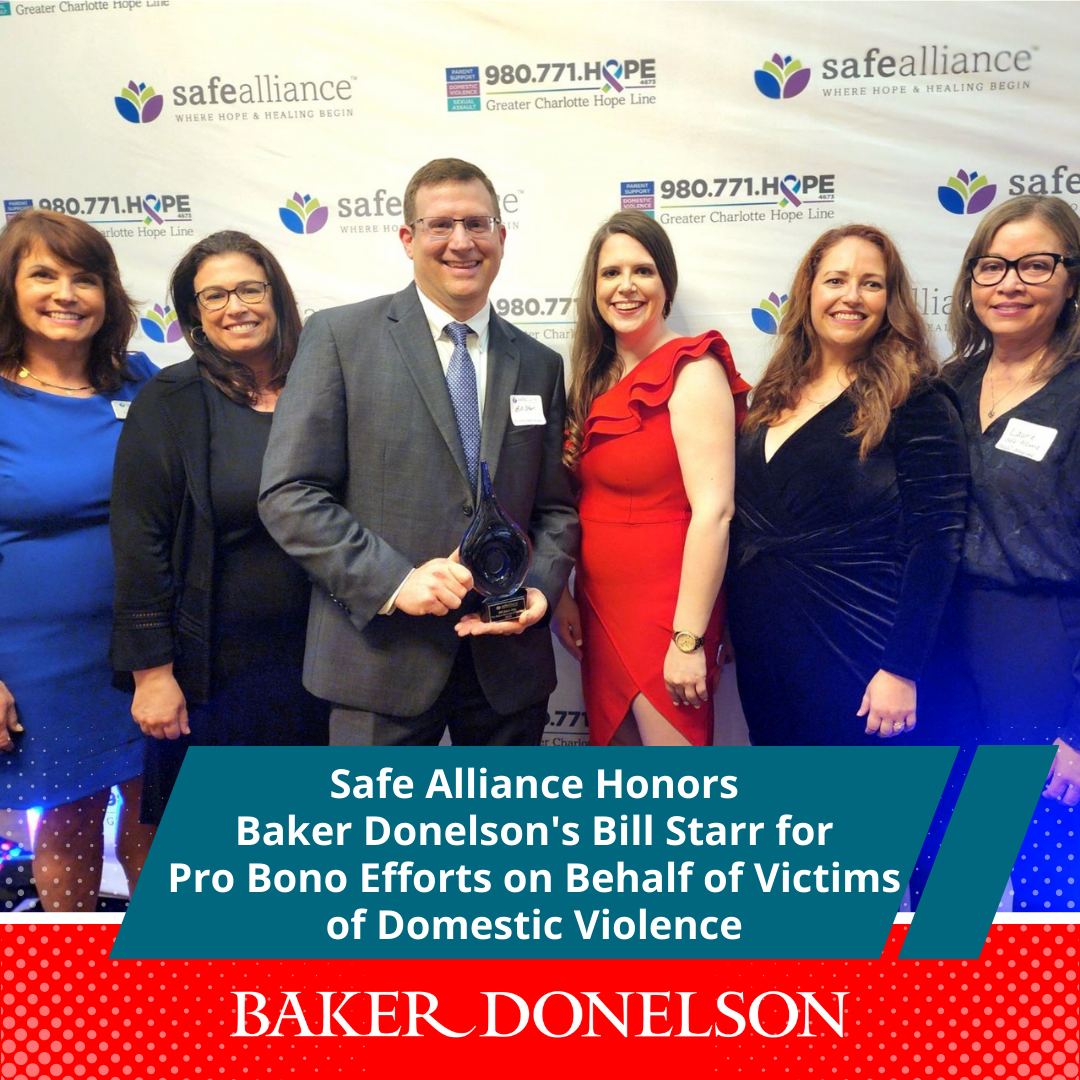 Safe Alliance Honors Baker Donelsons Bill Starr For Pro Bono Efforts On Behalf Of Victims Of 