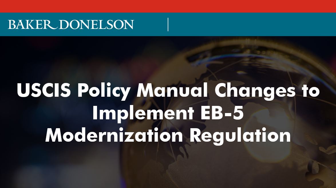 USCIS Policy Manual Changes To Implement EB-5 Modernization Regulation ...