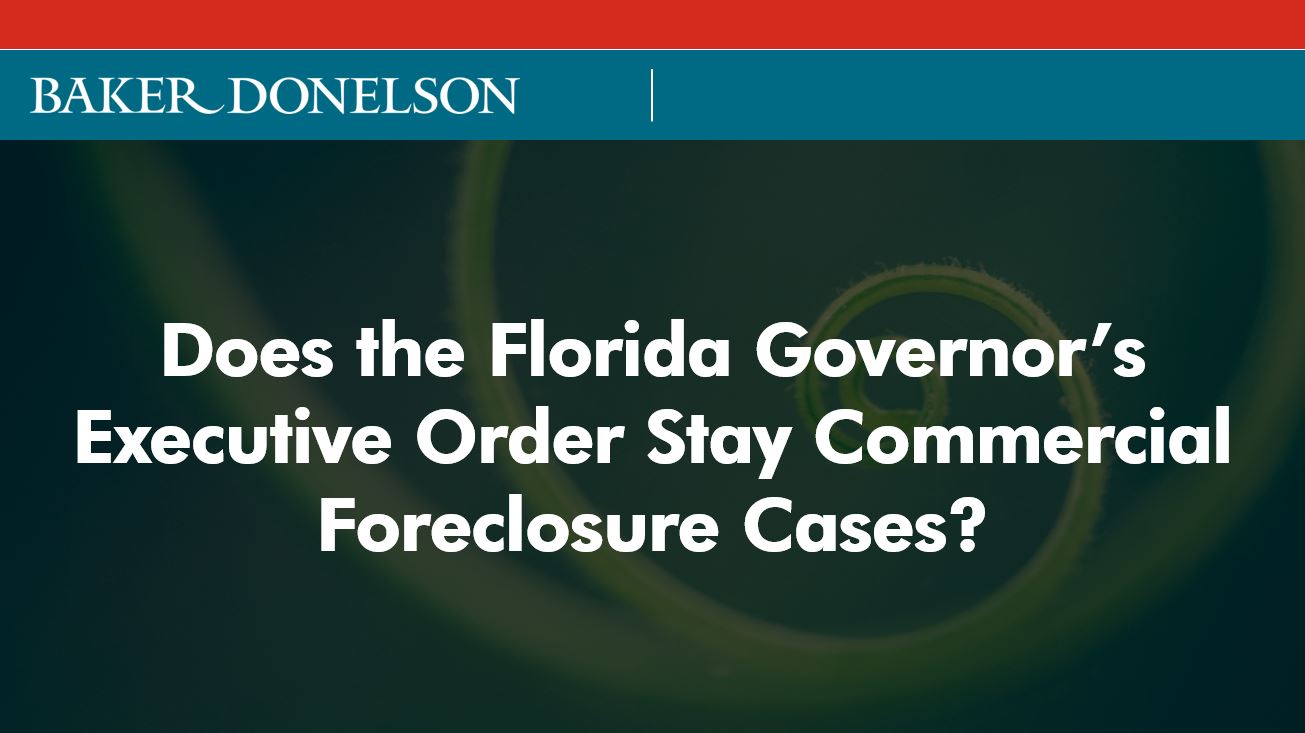 Does the Florida Governor's Executive Order Stay Commercial Foreclosure