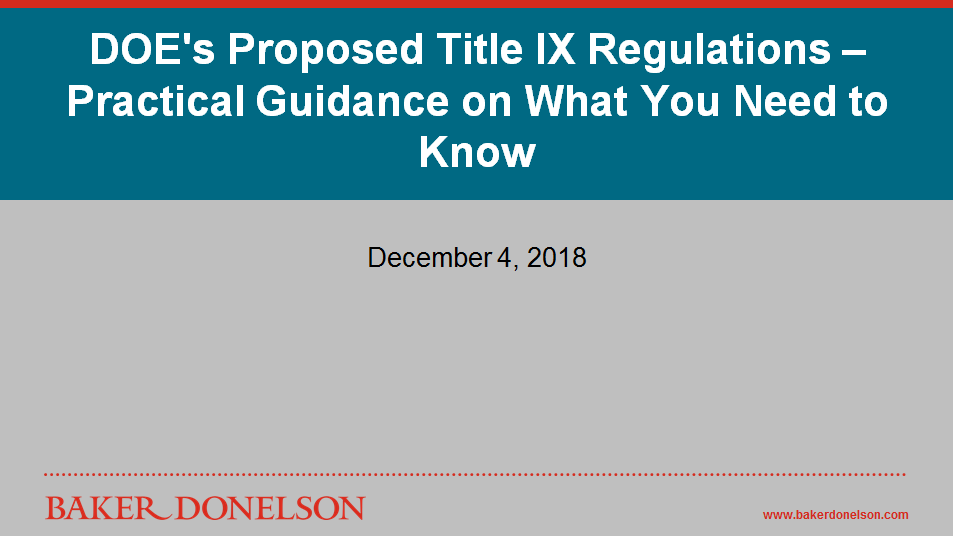 Webinar DOE's Proposed Title IX Regulations Baker Donelson